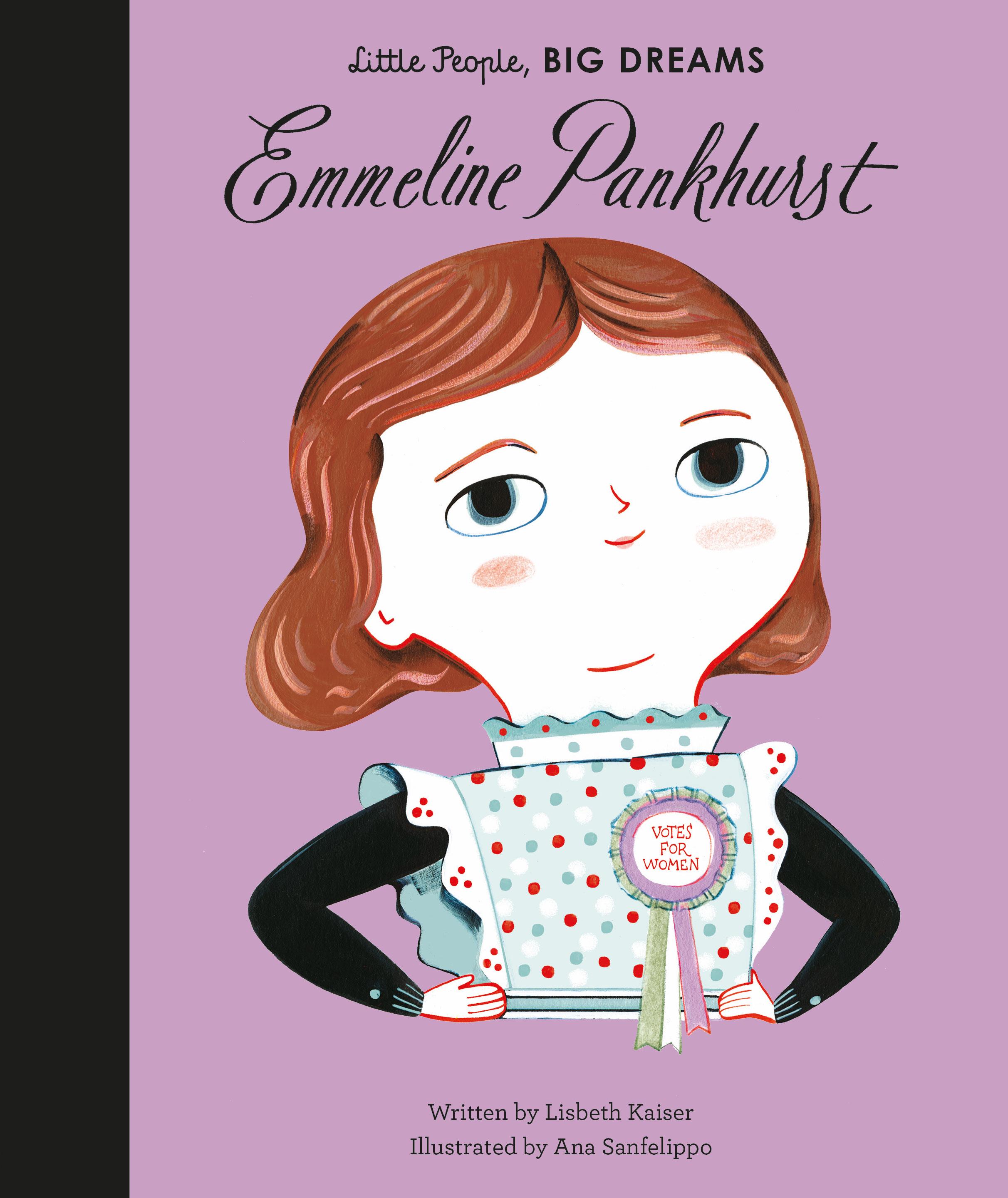 Little People, Big Dreams: Emmeline Pankhurst