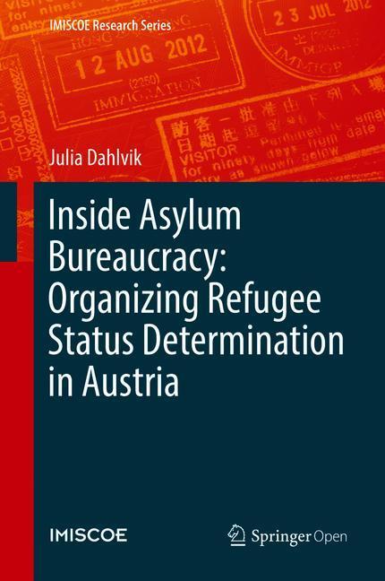 Inside Asylum Bureaucracy: Organizing Refugee Status Determination in Austria