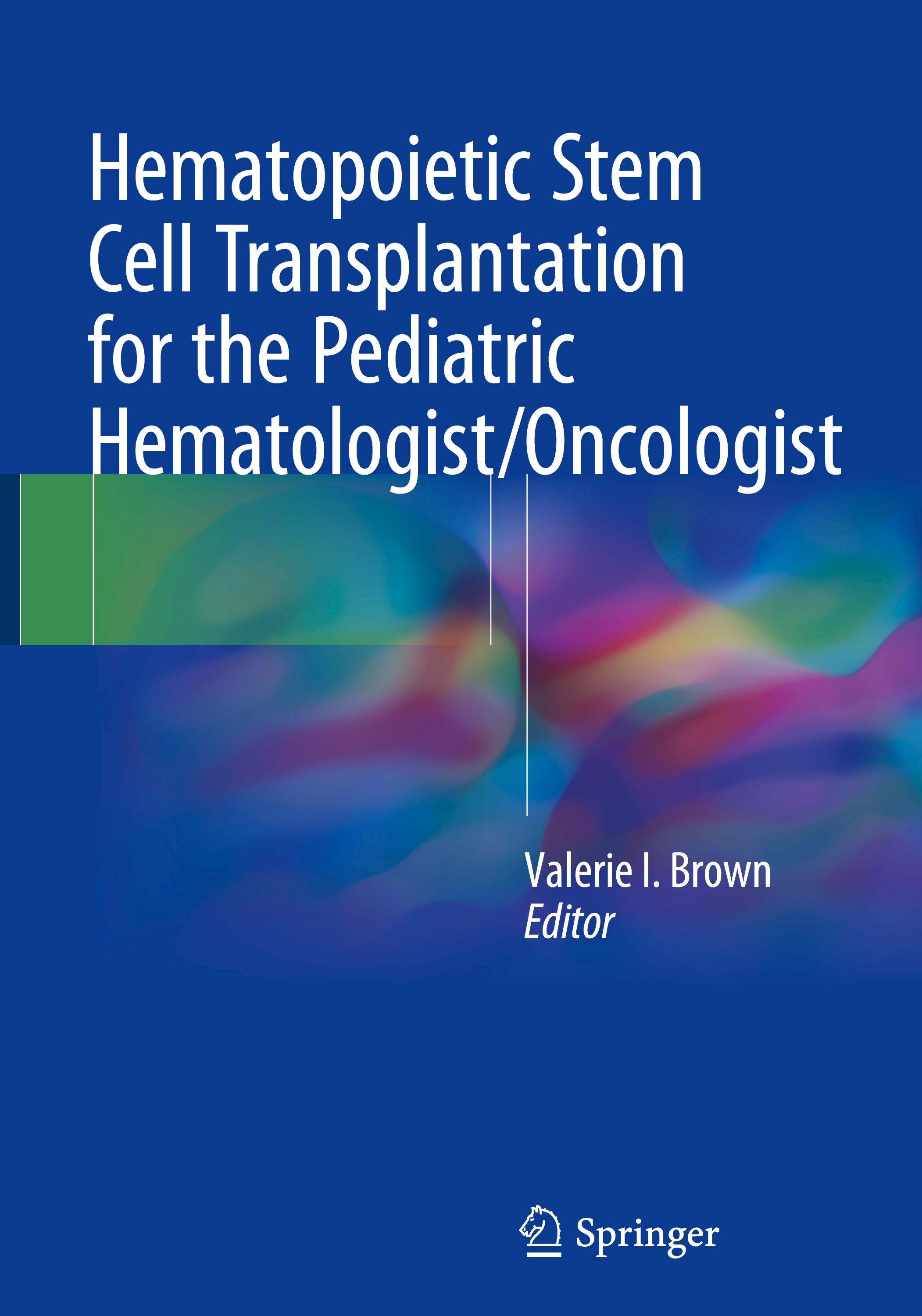 Hematopoietic Stem Cell Transplantation for the Pediatric Hematologist/Oncologist