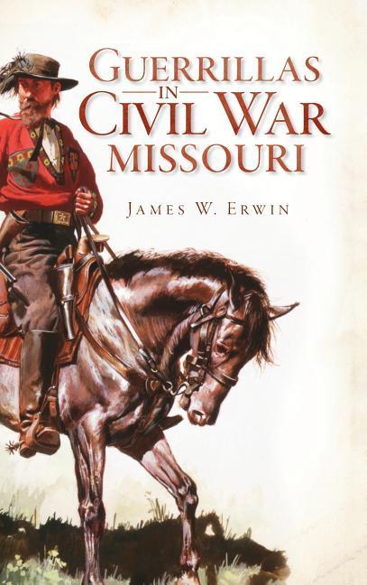 Guerillas in Civil War Missouri