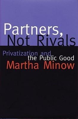 Partners Not Rivals: Privatization and the Public Good