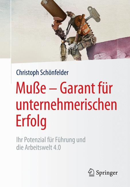 Muße ¿ Garant für unternehmerischen Erfolg