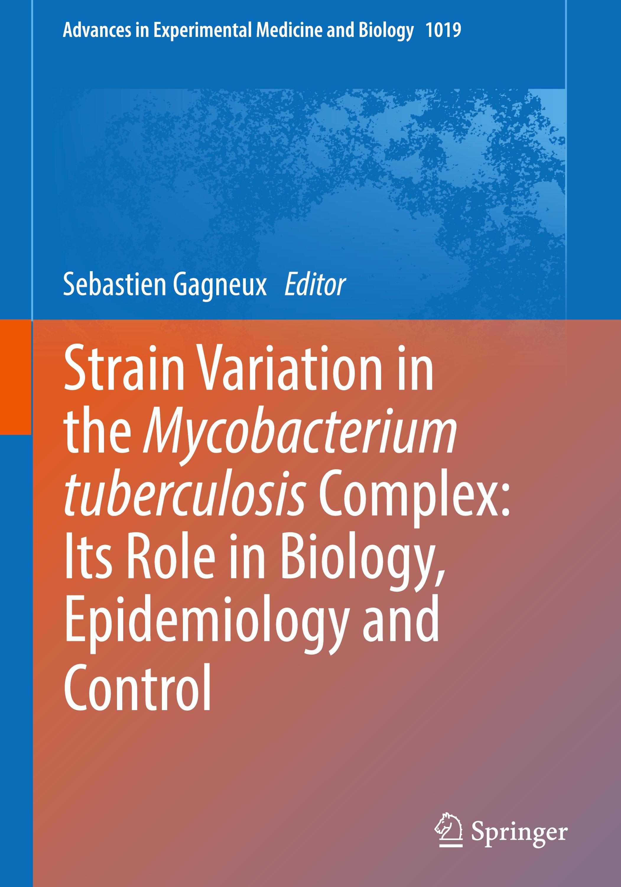 Strain Variation in the Mycobacterium tuberculosis Complex: Its Role in Biology, Epidemiology and Control