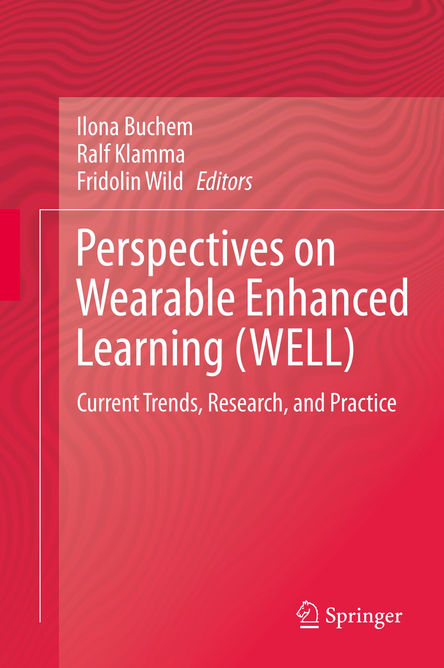 Perspectives on Wearable Enhanced Learning (WELL)