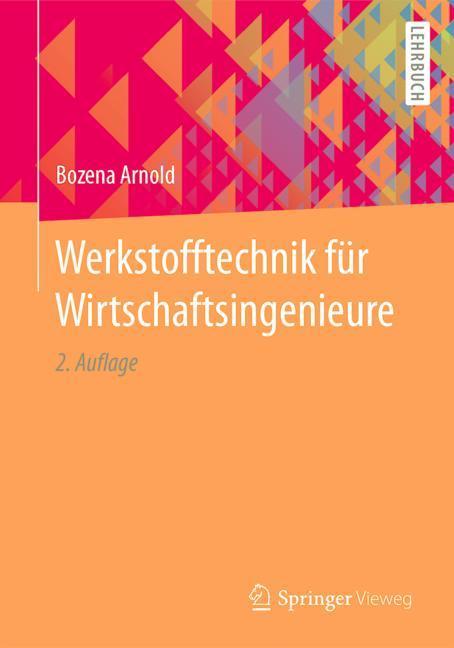 Werkstofftechnik für Wirtschaftsingenieure