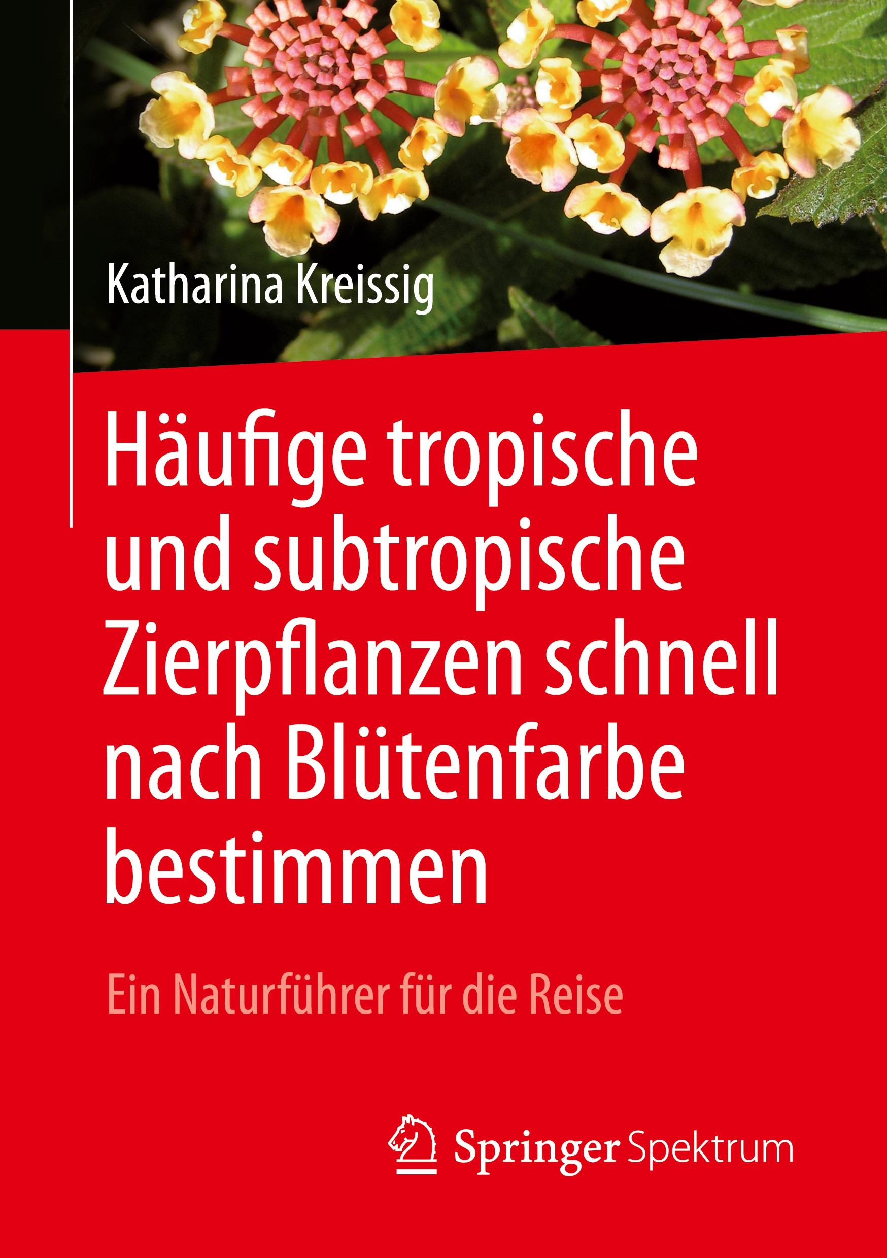 Häufige tropische und subtropische Zierpflanzen schnell nach Blütenfarbe bestimmen