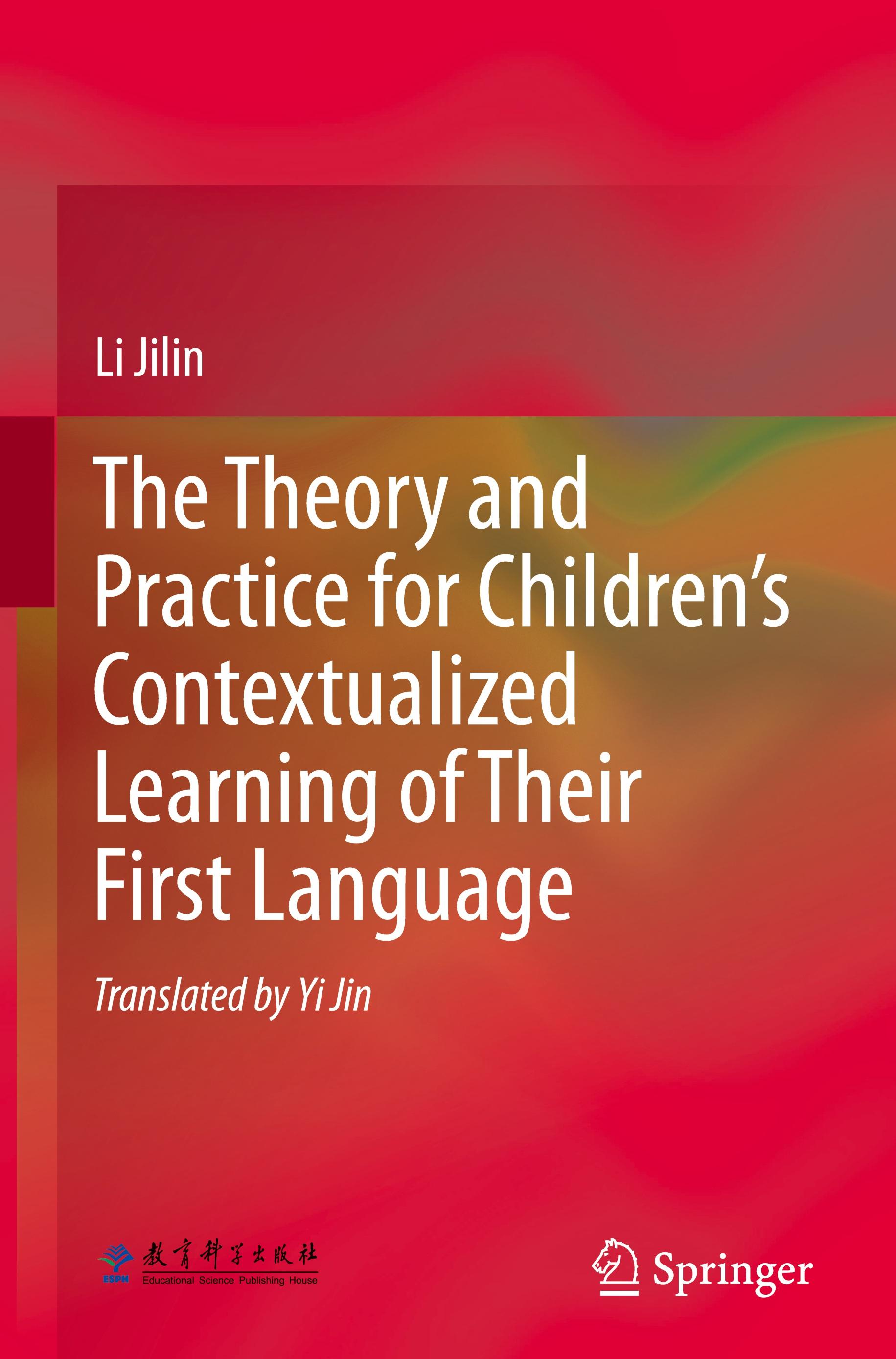 The Theory and Practice for Children¿s Contextualized Learning of Their First Language