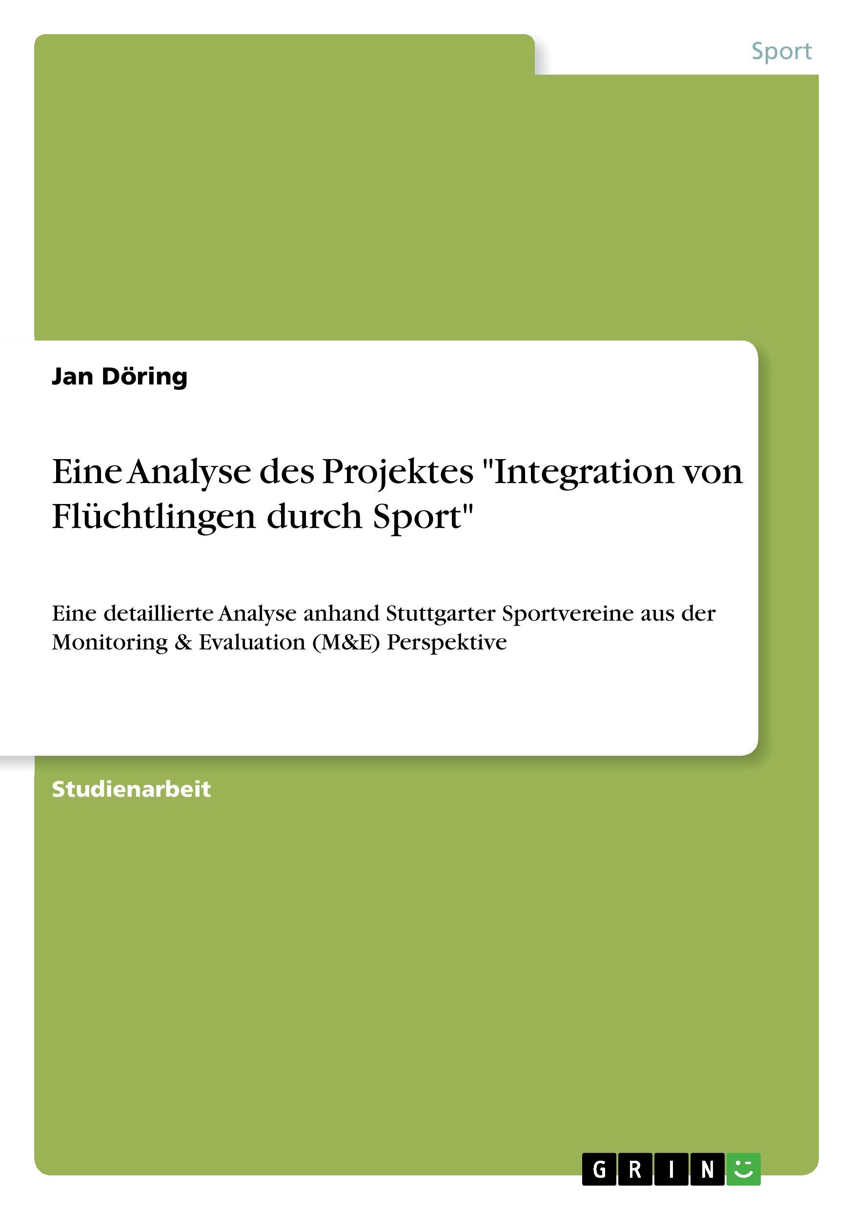 Eine Analyse des Projektes "Integration von Flüchtlingen durch Sport"