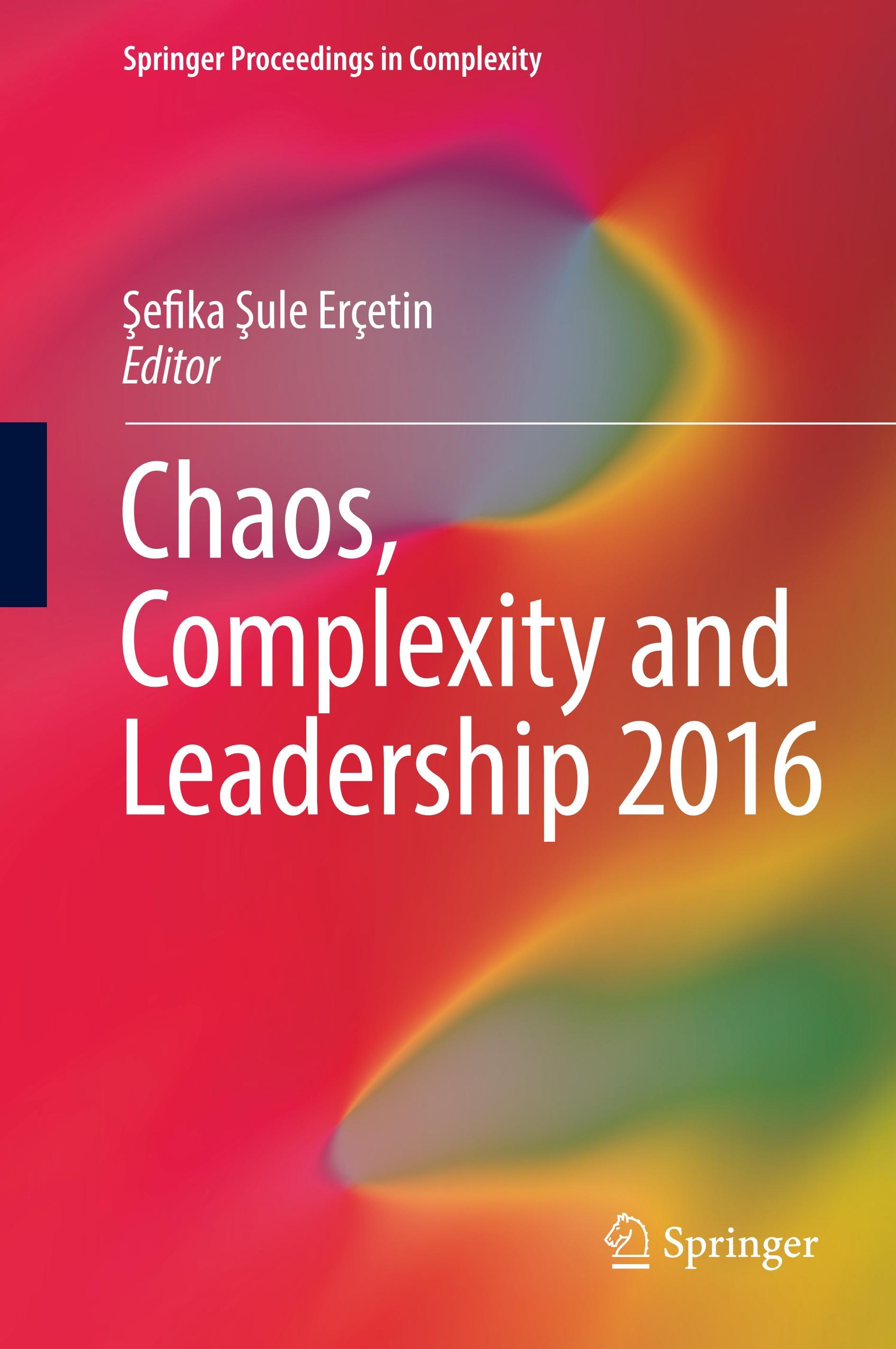 Chaos, Complexity and Leadership 2016