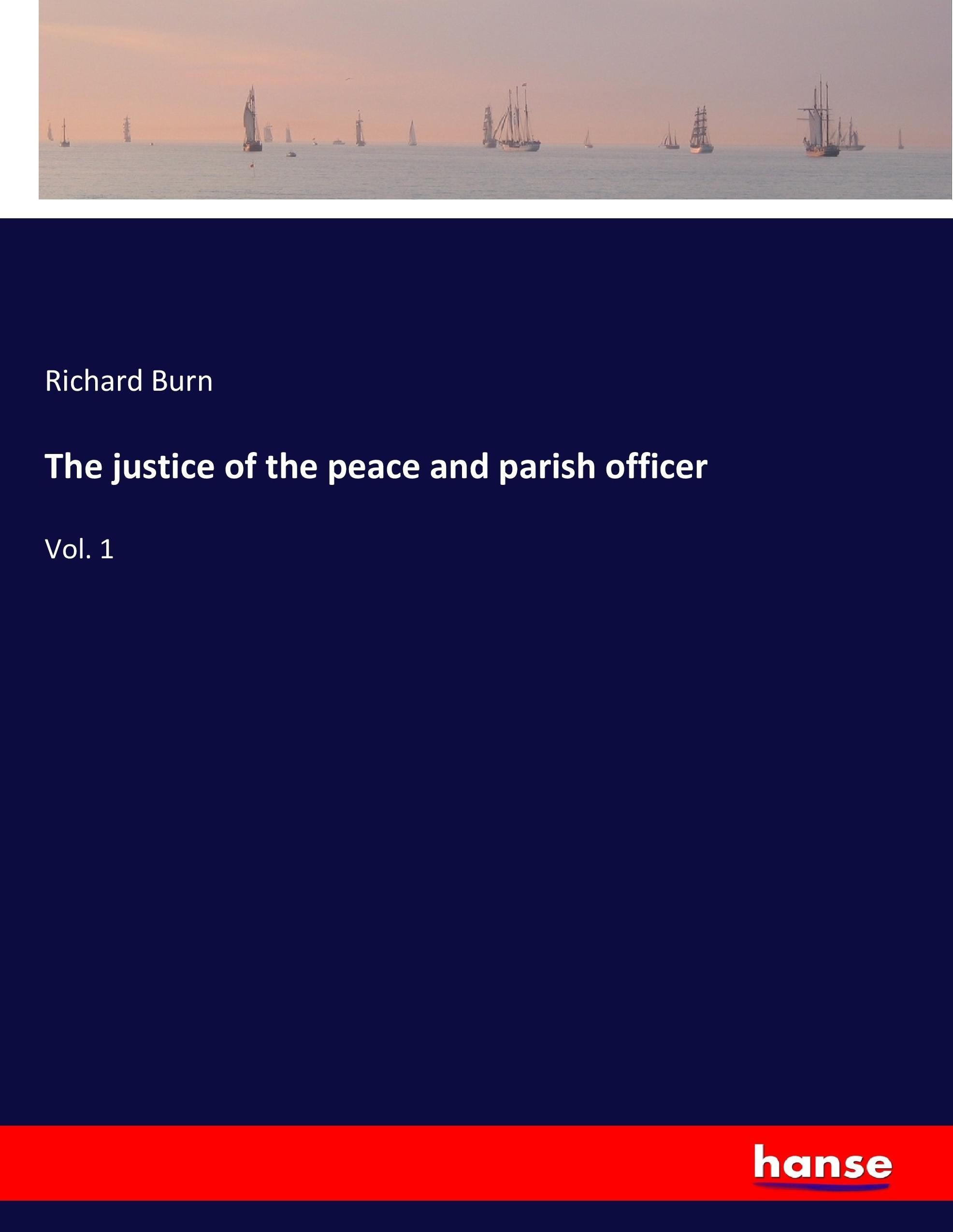 The justice of the peace and parish officer