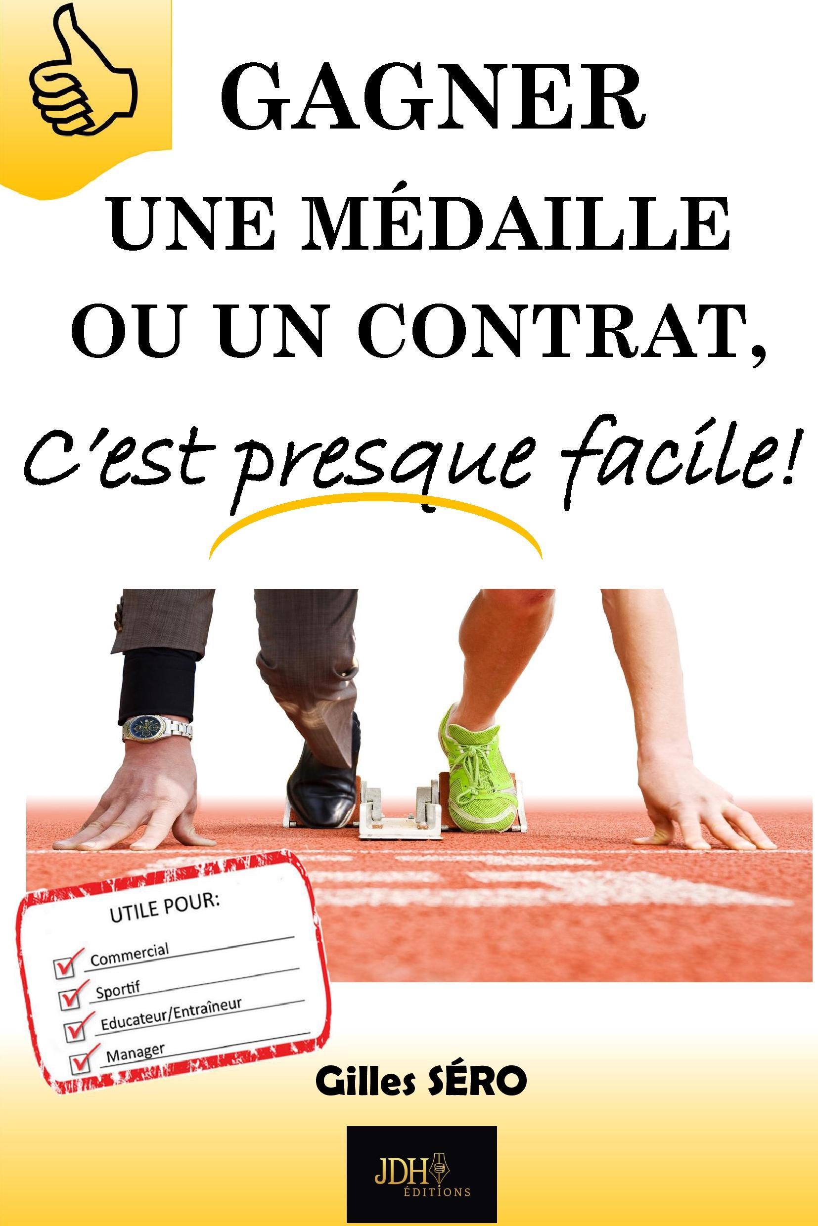 Gagner une médaille ou un contrat, c'est presque facile!