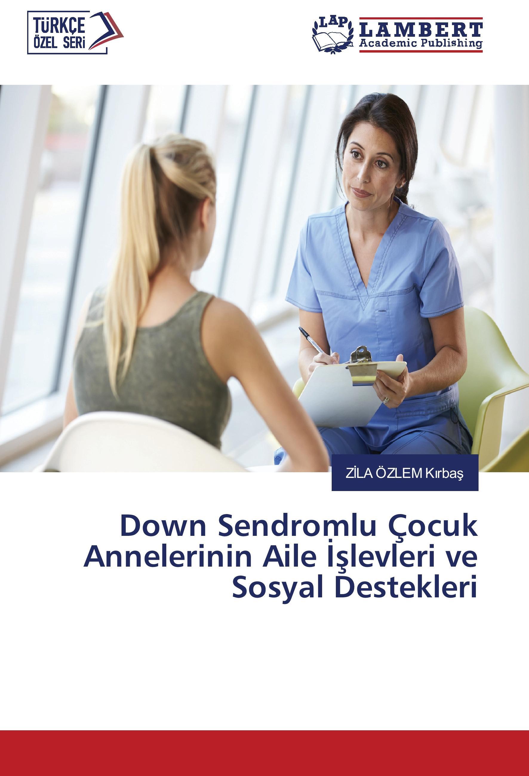 Down Sendromlu Çocuk Annelerinin Aile ¿¿levleri ve Sosyal Destekleri