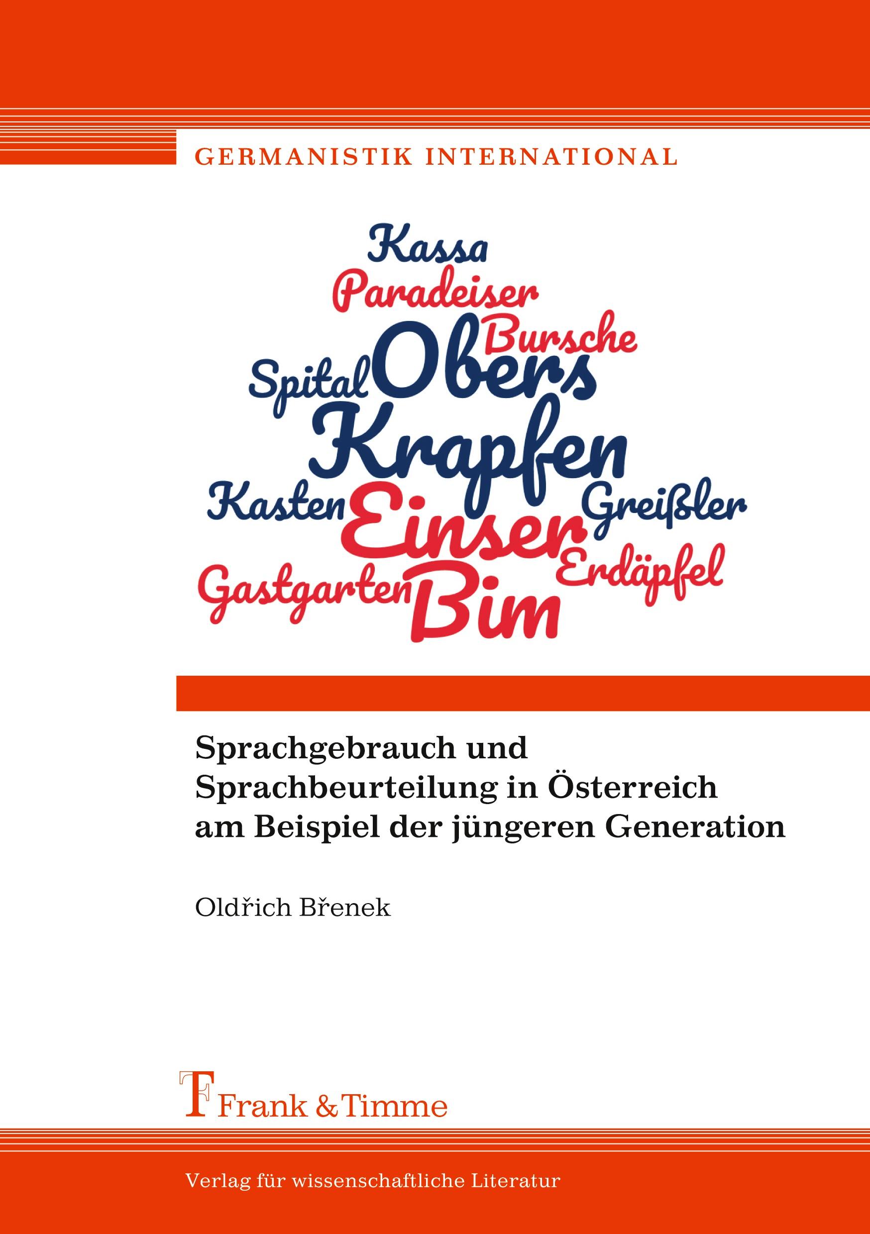 Sprachgebrauch und Sprachbeurteilung in Österreich am Beispiel der jüngeren Generation