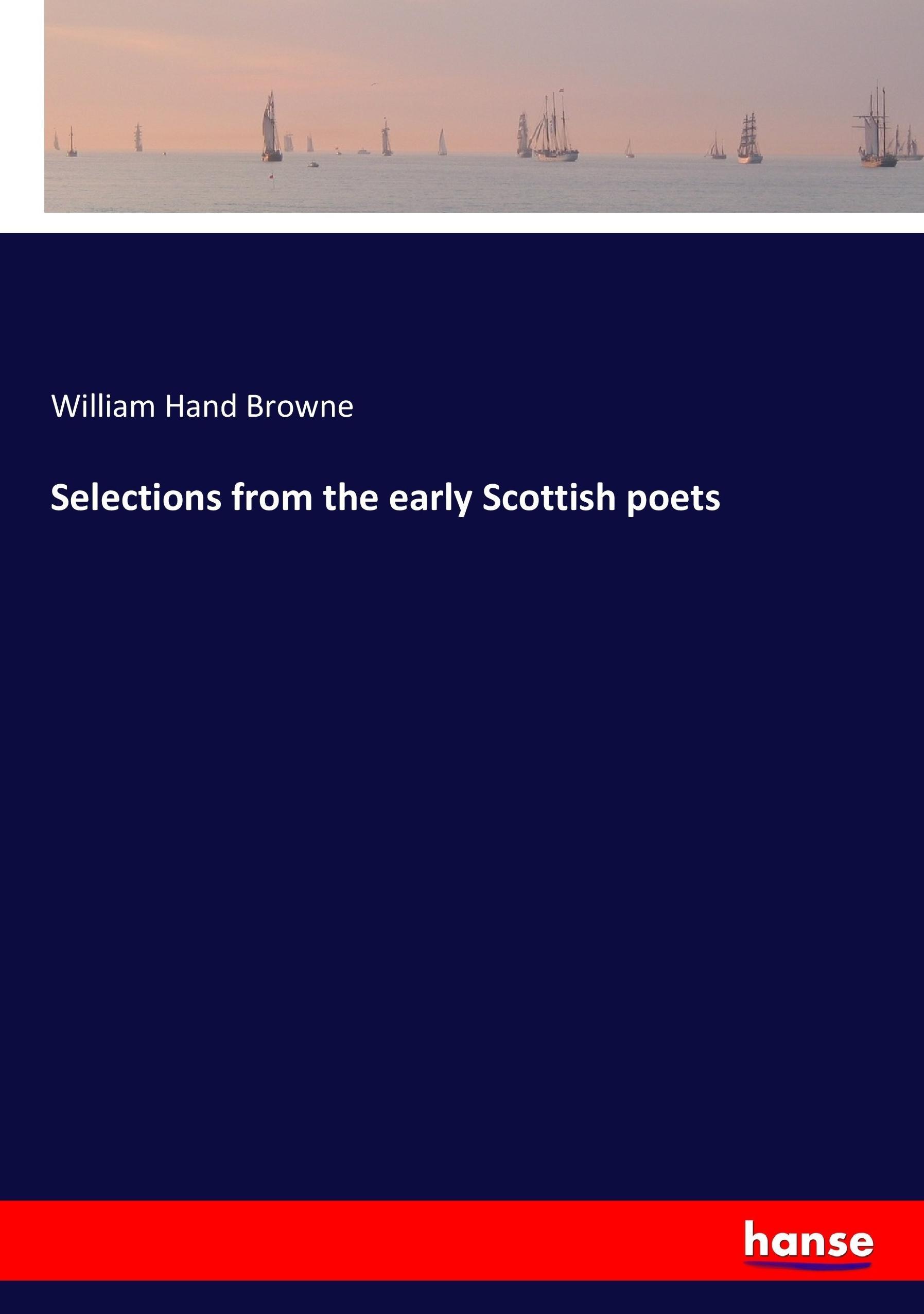 Selections from the early Scottish poets