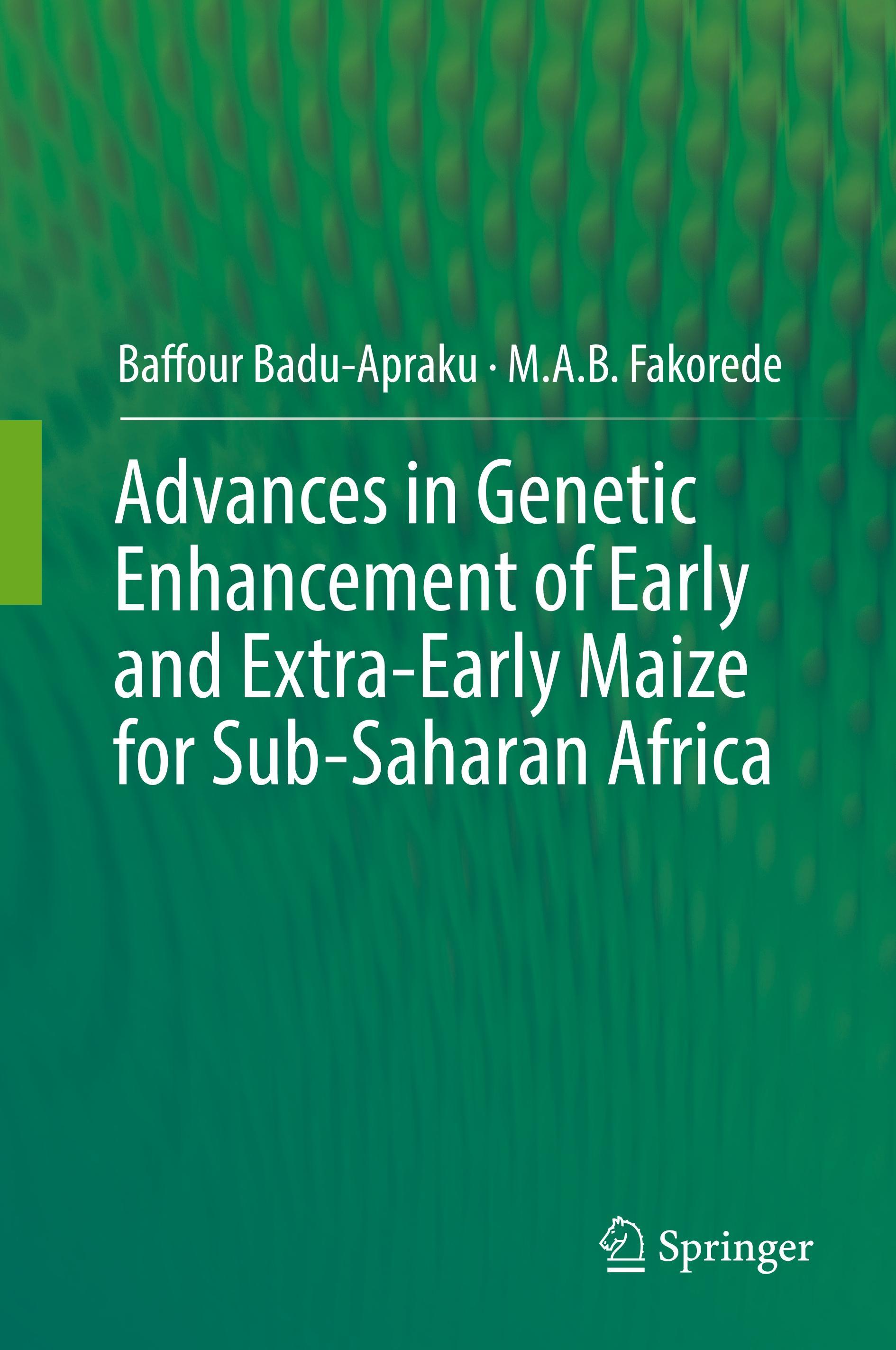 Advances in Genetic Enhancement of Early and Extra-Early Maize for Sub-Saharan Africa