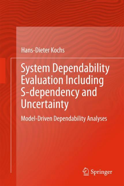 System Dependability Evaluation Including S-dependency and Uncertainty