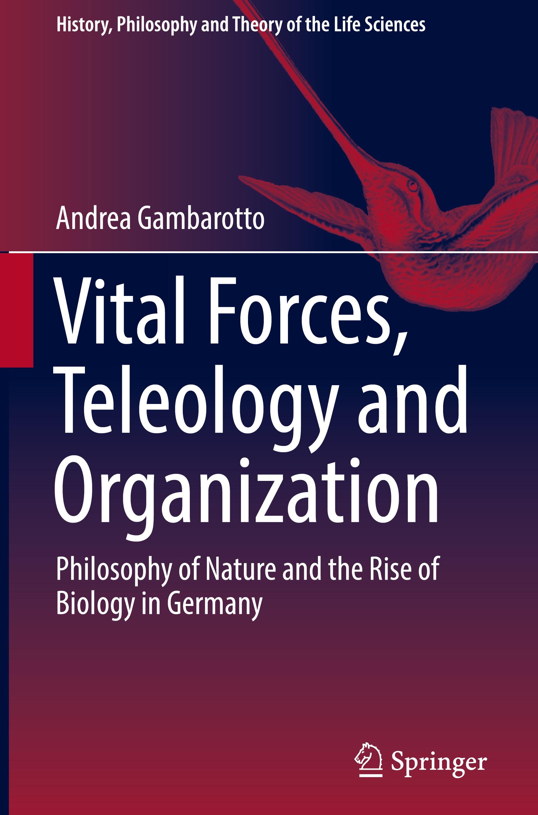 Vital Forces, Teleology and Organization