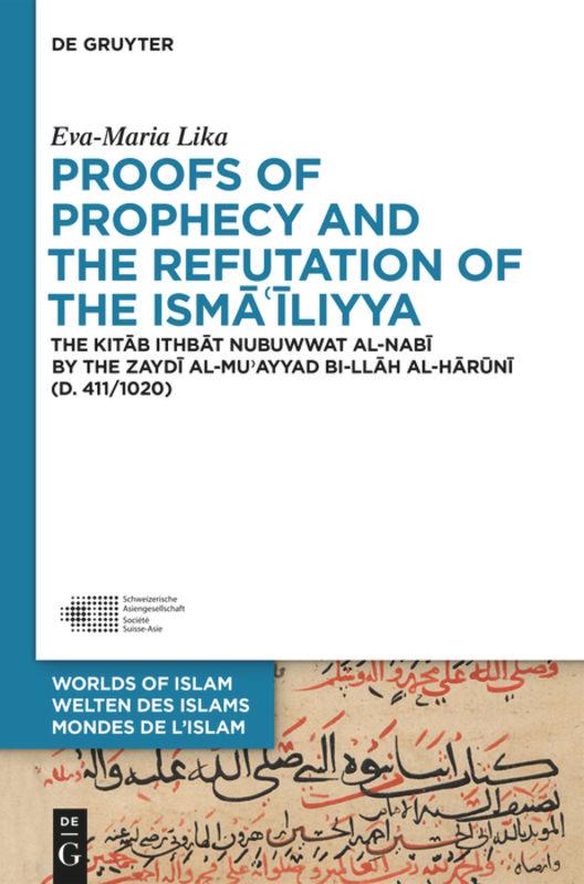 Proofs of Prophecy and the Refutation of the Isma'iliyya