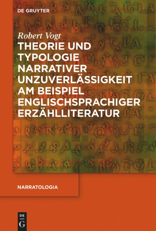 Theorie und Typologie narrativer Unzuverlässigkeit am Beispiel englischsprachiger Erzählliteratur