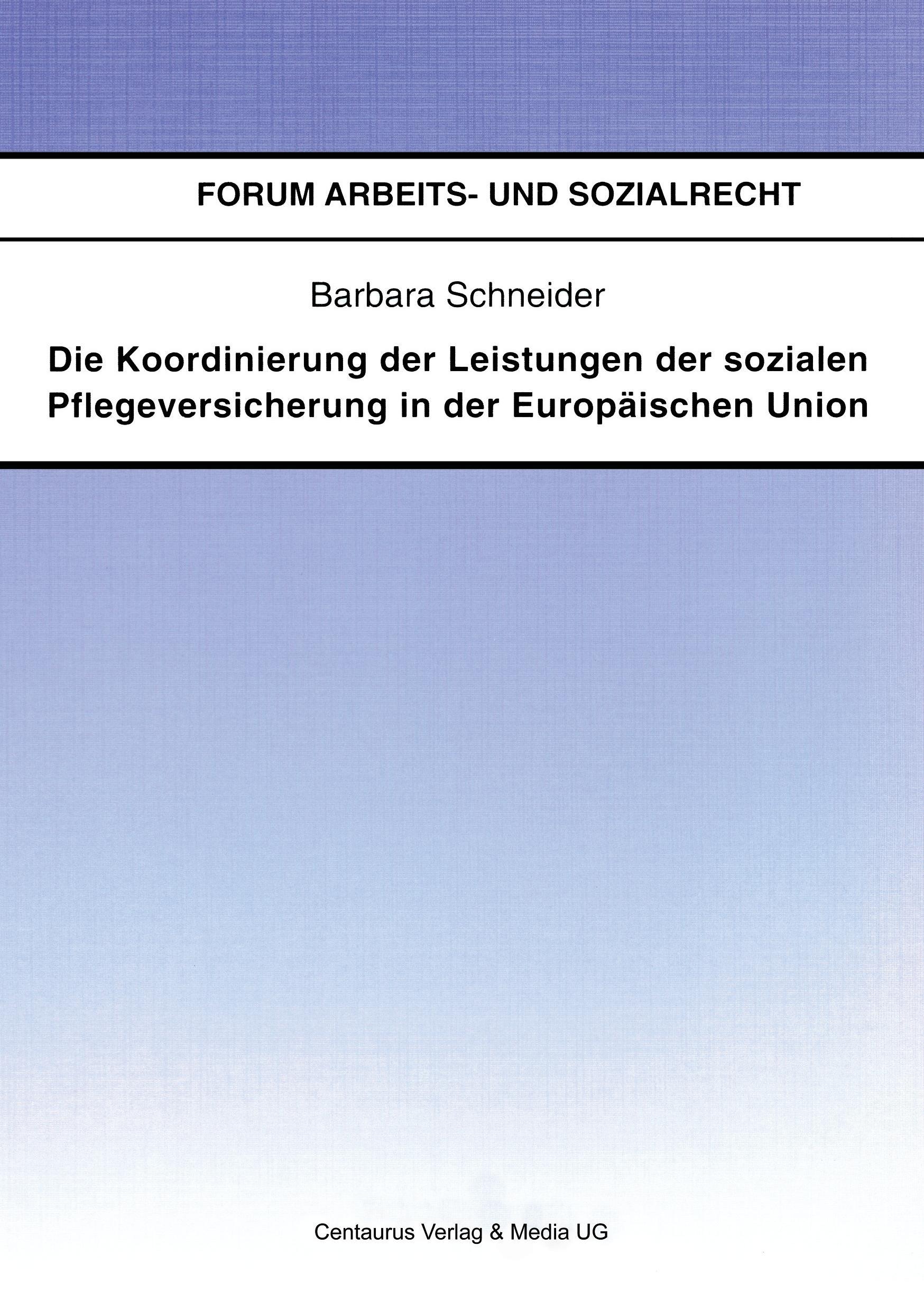 Die Koordinierung der Leistungen der sozialen Pflegeversicherung in der Europäischen Union