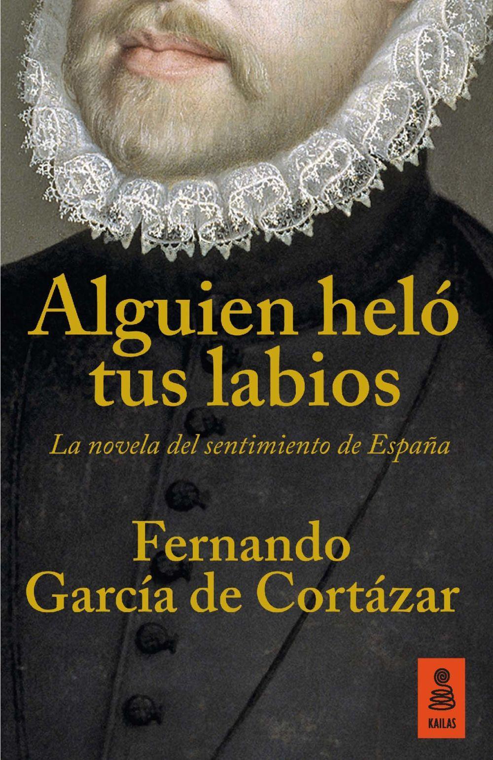 Alguien heló tus labios : la novela del sentimiento de España