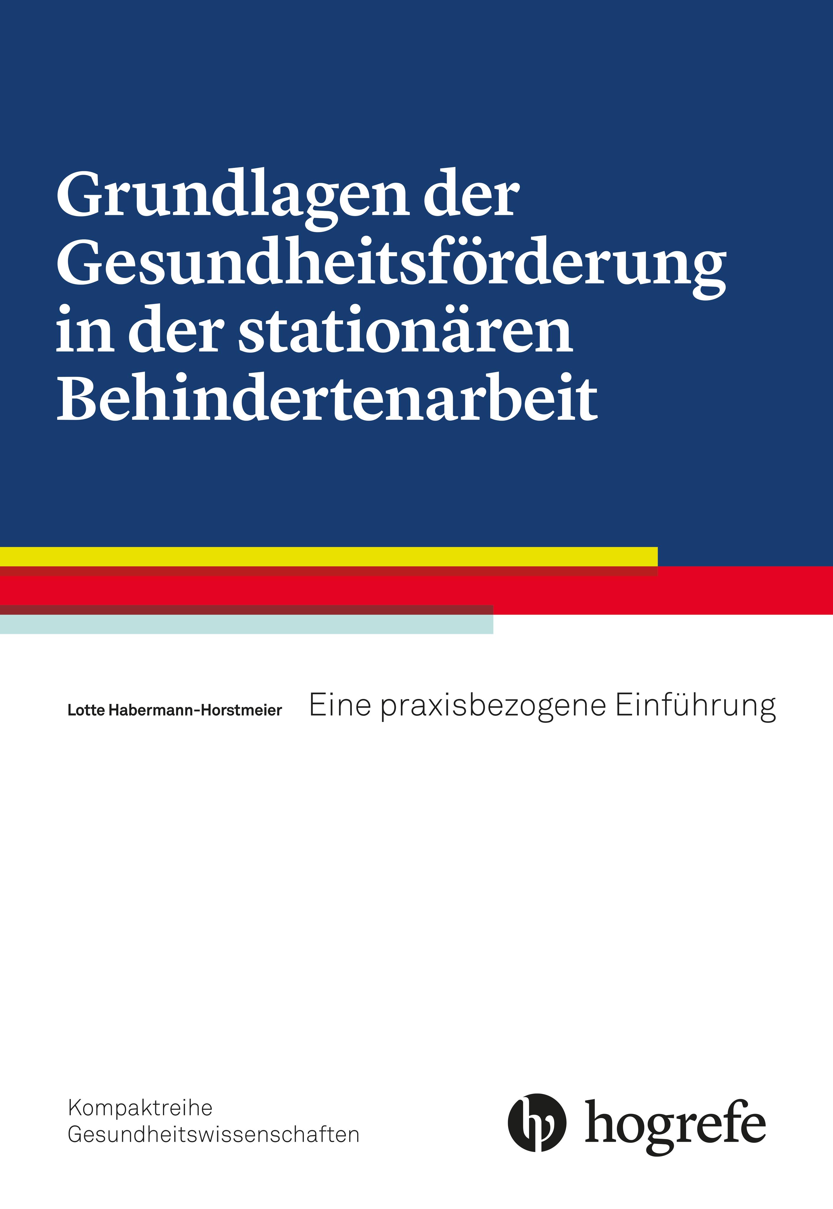 Grundlagen der Gesundheitsförderung in der stationären Behindertenarbeit