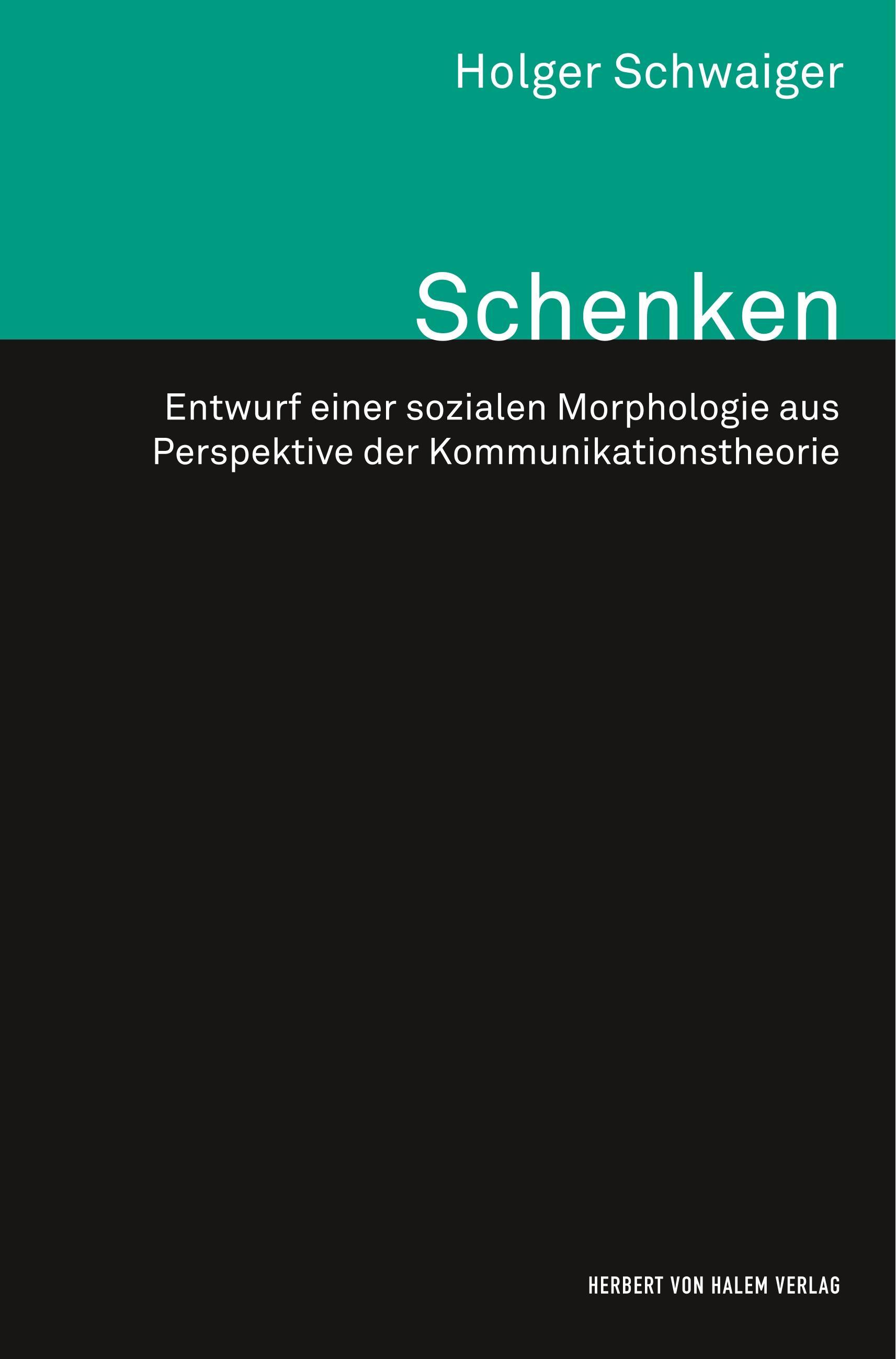 Schenken. Entwurf einer sozialen Morphologie aus Perspektive der Kommunikationstheorie