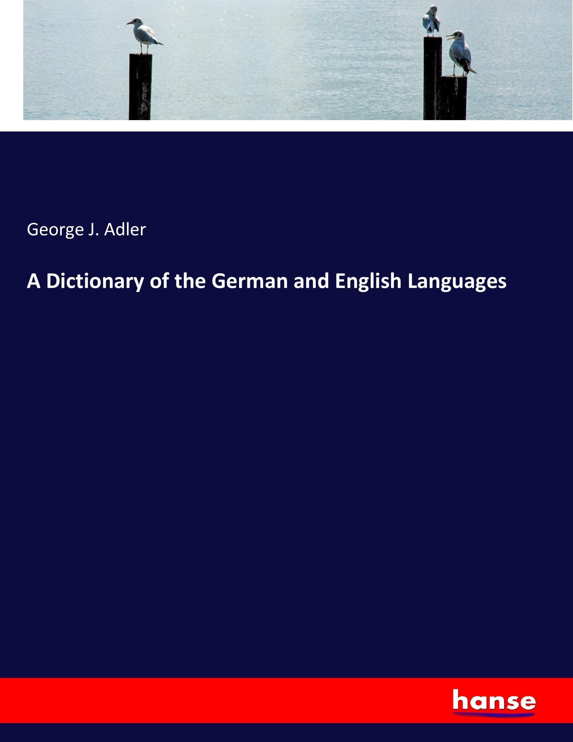 A Dictionary of the German and English Languages