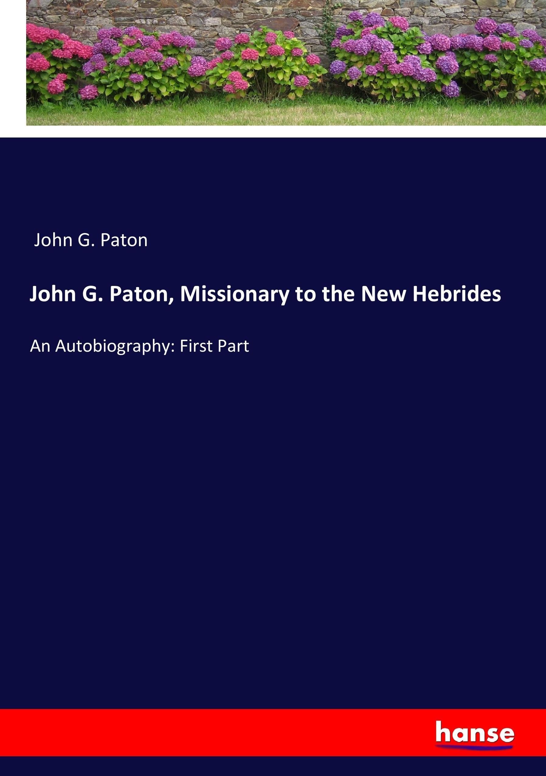 John G. Paton, Missionary to the New Hebrides