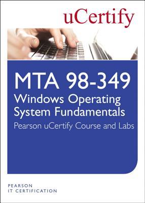 Mta 98-349: Windows Operating System Fundamentals Ucertify Course and Lab