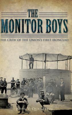 The Monitor Boys: The Crew of the Union's First Ironclad