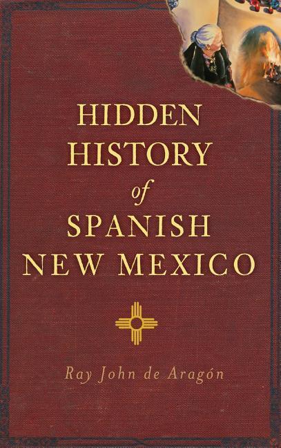 Hidden History of Spanish New Mexico