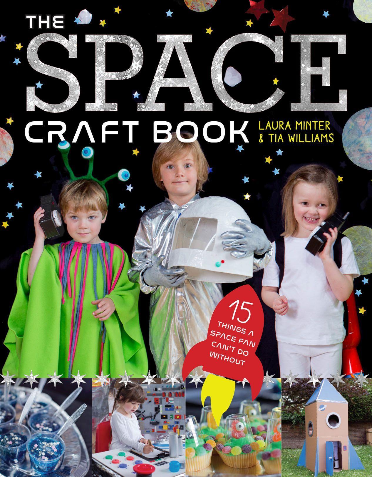 The Space Craft Book: 15 Things a Space Fan Can't Do Without!