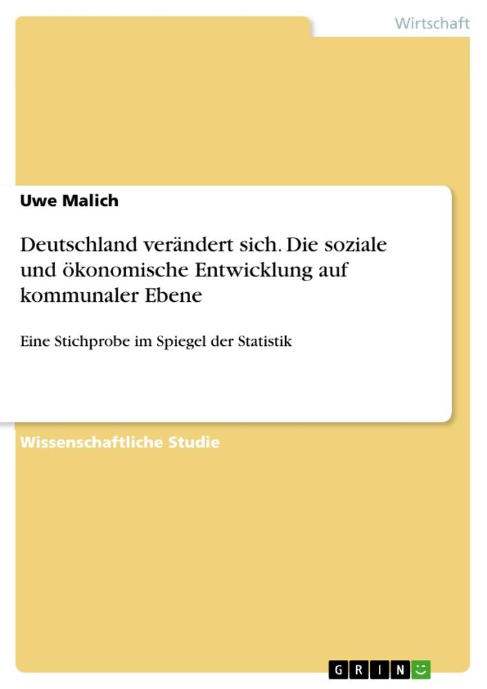 Deutschland verändert sich. Die soziale und ökonomische Entwicklung auf kommunaler Ebene