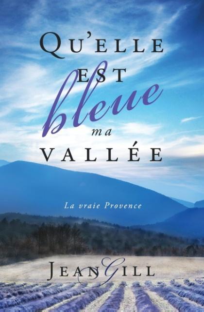 Qu'elle est bleue ma vallée