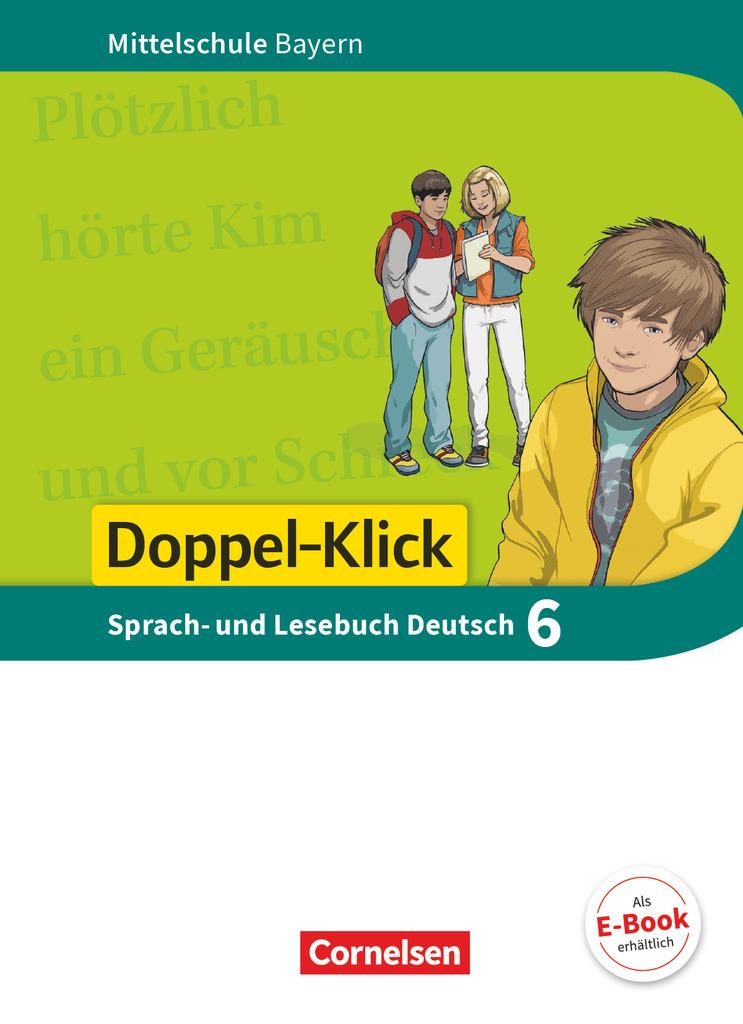 Doppel-Klick 6. Jahrgangsstufe - Mittelschule Bayern - Schülerbuch