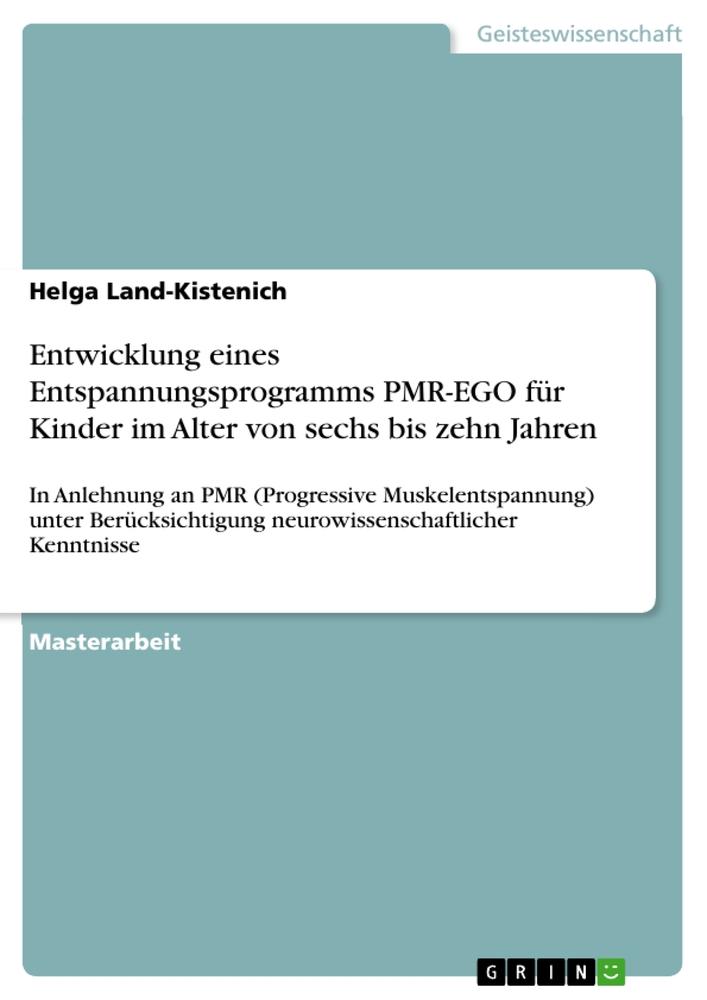 Entwicklung eines Entspannungsprogramms PMR-EGO für Kinder im Alter von sechs bis zehn Jahren