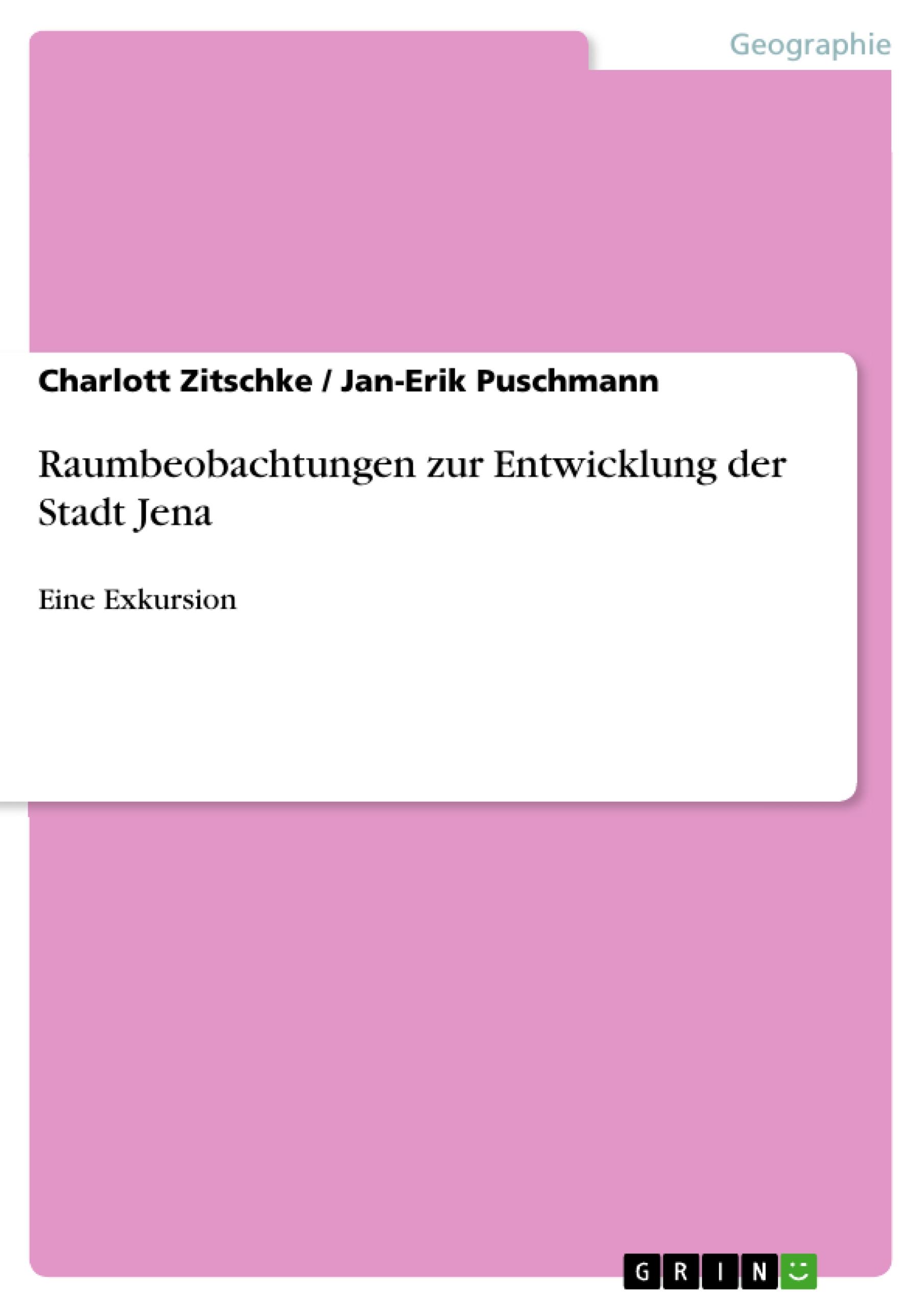 Raumbeobachtungen zur Entwicklung der Stadt Jena