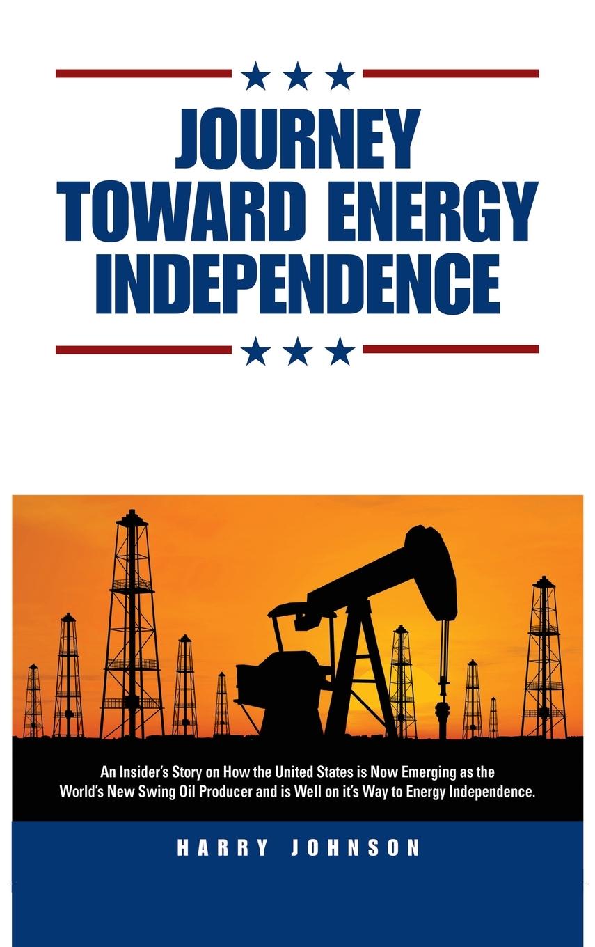 Journey Toward Energy Independence