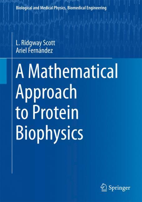 A Mathematical Approach to Protein Biophysics