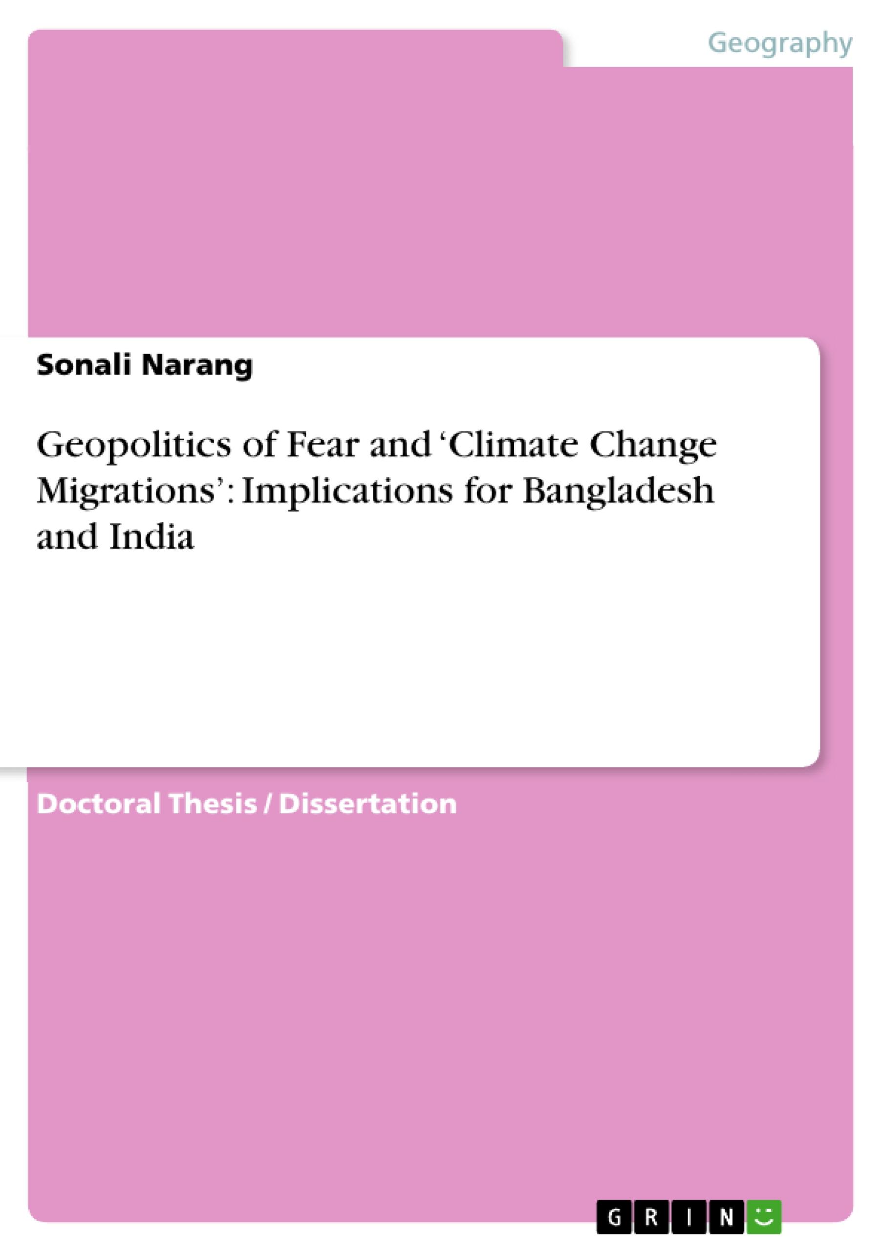 Geopolitics of Fear and ¿Climate Change Migrations¿: Implications for Bangladesh and India