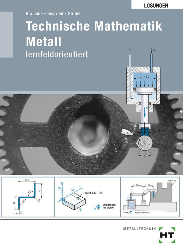 Technische Mathematik Metall. Lösungen