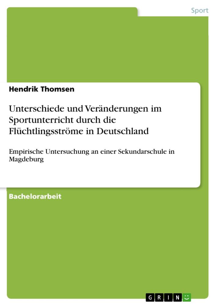 Unterschiede und Veränderungen im Sportunterricht durch die Flüchtlingsströme in Deutschland