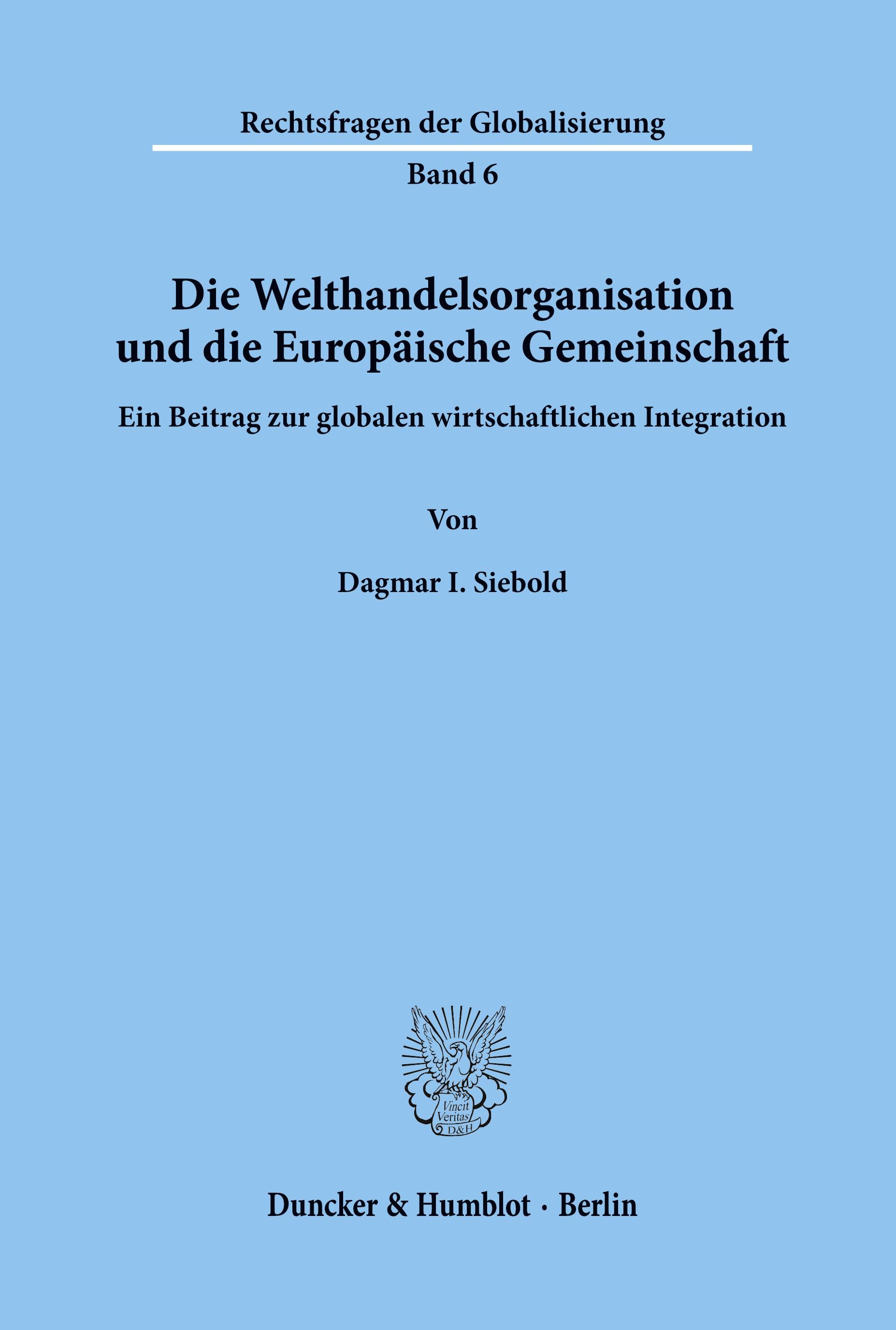 Die Welthandelsorganisation und die Europäische Gemeinschaft.