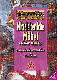 Mittelalterliche Möbel selber bauen