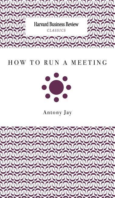 How to Run a Meeting