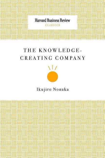 The Knowledge-Creating Company