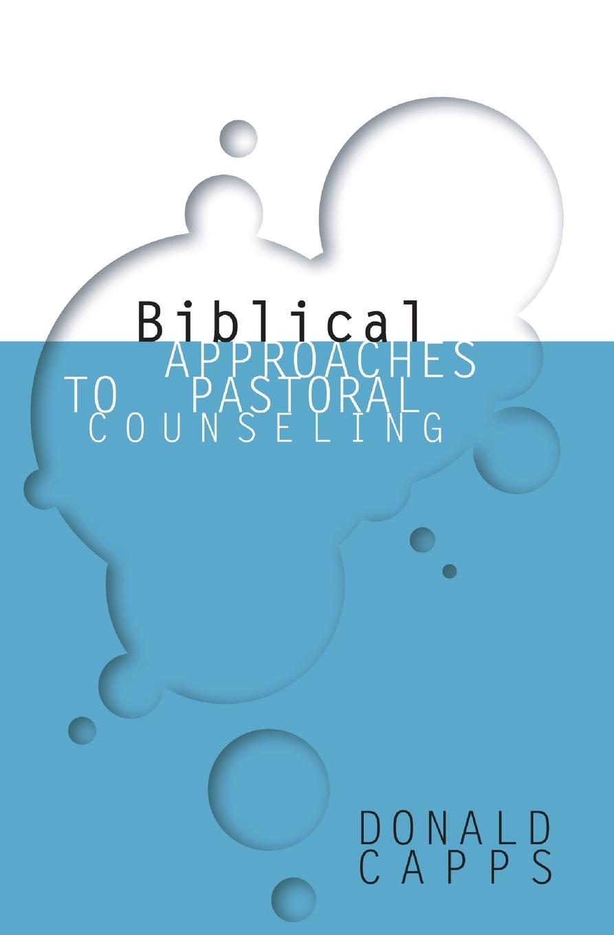 Biblical Approaches to Pastoral Counseling