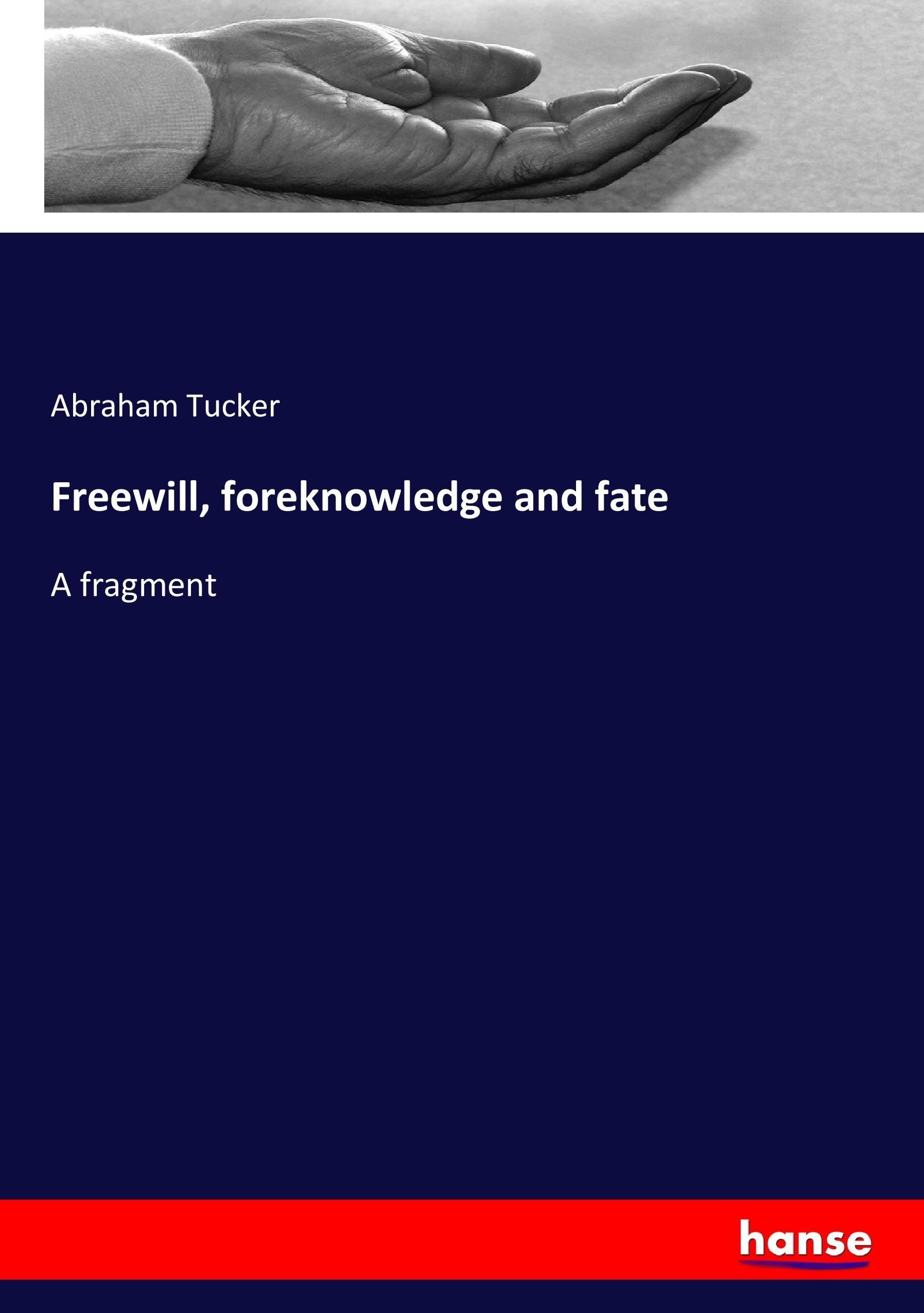 Freewill, foreknowledge and fate