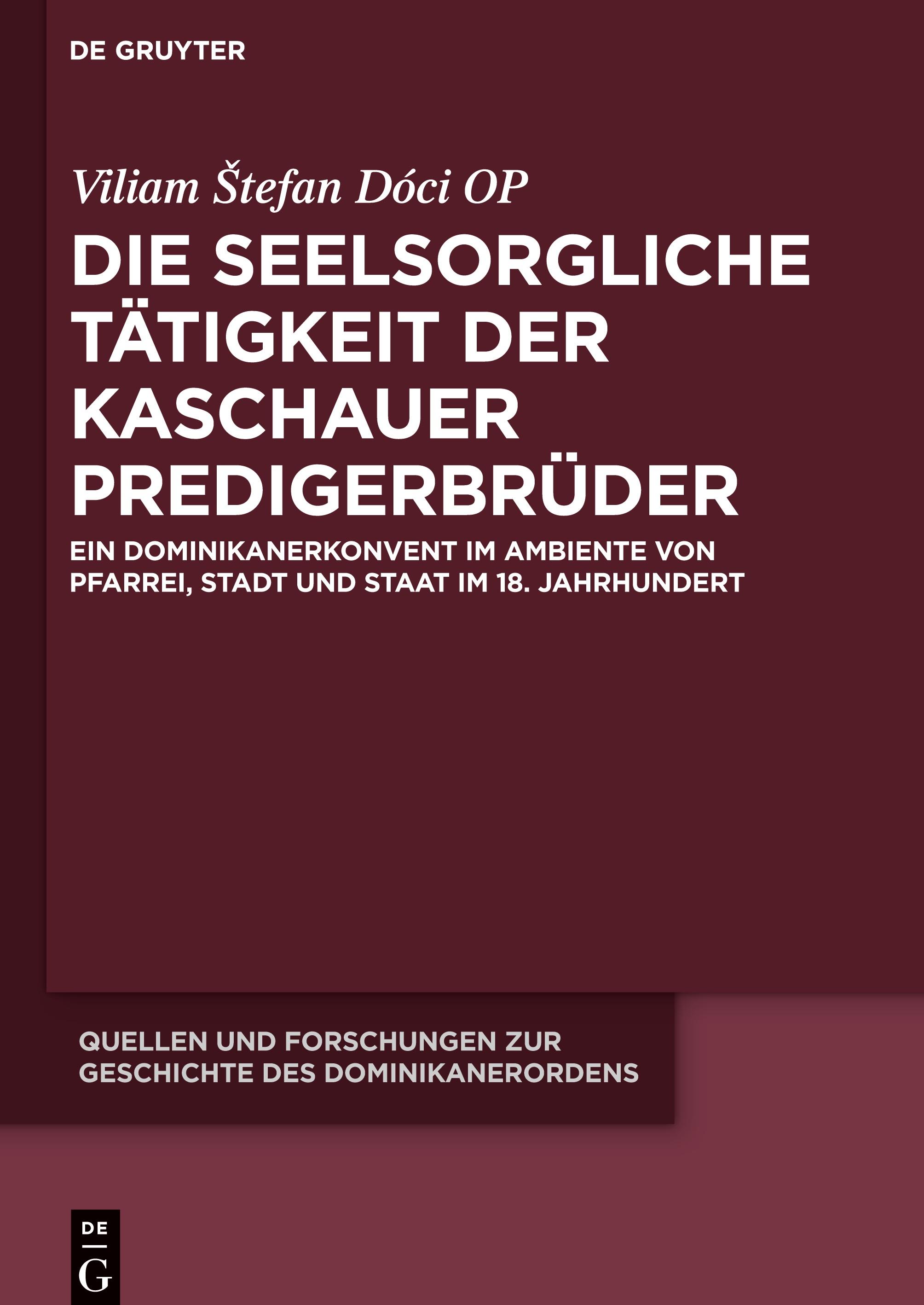 Die seelsorgliche Tätigkeit der Kaschauer Predigerbrüder